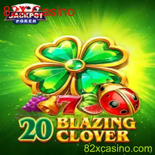Explorando o Mundo de 20BlazingClover no 82X Casino