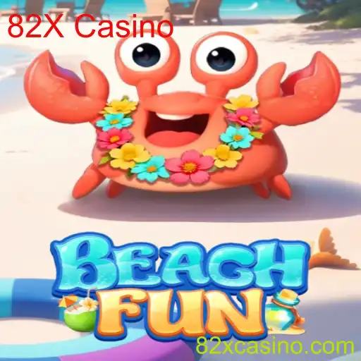 Descubra o Empolgante Jogo BeachFun na Plataforma 82X Casino