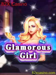 GlamorousGirl: Descubra o Excitante Mundo do 82X Casino